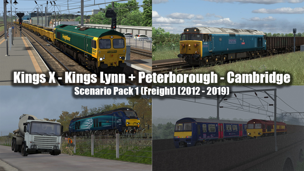 Kings X to Kings Lynn + Peterborough to Cambridge Scenario Pack 1 (Freight) (2012 - 2019)